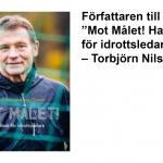 Föreläsning med författaren till ”Mot Målet! Handbok för idrottsledare” – Torbjörn Nilsson